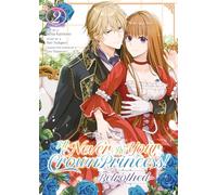 I'll Never Be Your Crown Princess! - Betrothed (Manga) Vol. 2