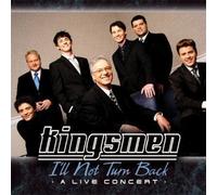 I'll Not Turn Back - A Live Concert by Kingsmen (2008-05-04)