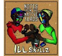 Ill Skillz - Notes From The Native Yards