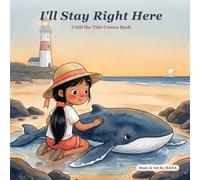 I'll Stay Right Here: Until the Tide Comes Back