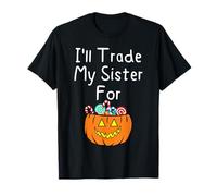 I'Ll Trade My Sister For Candy Siblings Calabaza de Halloween Camiseta