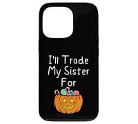 I'Ll Trade My Sister For Candy Siblings Calabaza de Halloween Carcasa para iPhone 13 Pro