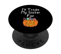 I'Ll Trade My Sister For Candy Siblings Calabaza de Halloween PopSockets PopGrip Adhesivo