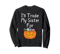 I'Ll Trade My Sister For Candy Siblings Calabaza de Halloween Sudadera