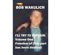 I'll Try to Explain: Volume One - Freedom of (this part has been deleted)