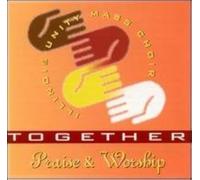 Ill Unity Mass Choir - Together Praise & Worship [Casete]