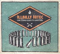 Illbilly Hitec - One Thing Leads To Another
