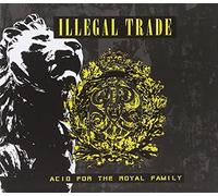 Illegal Trade Acid - Acid for the Royal Family