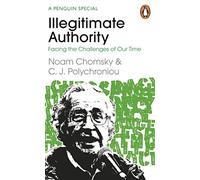 Illegitimate Authority: Facing the Challenges of Our Time