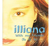 Illiana - With My Friends (tu Tu Tu)