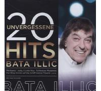 Illic,Bata - 20 Unvergessene Hits