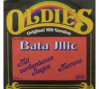ILLIC, Bata - Mit verbundenen Augen / Morena (Oldies - Original Stars) / 100.05.007