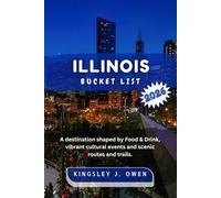 Illinois Bucket List 2026: A destination shaped by Food & Drink, vibrant cultural events and scenic routes and trails.
