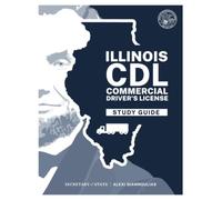 Illinois CDL Commercial Study Guide: CDL Driver License Manual: August 2025 Update (Illinois Drivers Handbook)
