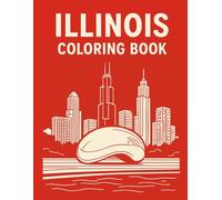 Illinois Coloring Book (Explore and Color the U.S.A.)