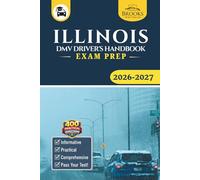 Illinois DMV Driver’s Handbook & Exam Prep: Easy-to-Follow Guide to Pass Your Permit Test - Includes 400 Practice Questions and Real Exam Strategies (Gray Color Edition)
