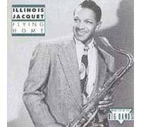 Illinois Jacquet - Flying Home