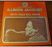 Illinois Jacquet - Illinois Jacquet With Wild Bill Davis