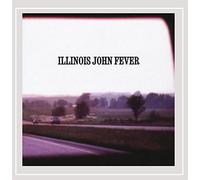 Illinois John Fever - Now Not The Way It is