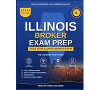 Illinois Real Estate Broker Exam Prep: The Complete Step-by-Step Study Guide to Pass Your Illinois Real Estate Broker License Exam on the First Try ... (Winslow Homes Real Estate Broker Exam Prep)