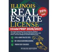 ILLINOIS Real Estate License Exam Prep 2026/2027: The Complete Study Solution to Pass on the First Try, Including 5 Full-Length Practice Tests, 700+ ... Strategies for the Broker/Salesperson Exam