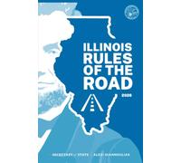 Illinois Rules of the Road 2026: Full Color Version, Official Version (Illinois Drivers Handbook (Workbook, handbook, GDL Parent-Teen Driving Guide, CDL Guide))