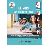 Illinois State Assessment of Readiness (IAR) , 4th Grade MATH Practice Tests ,Volume 1
