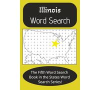 Illinois State Word Search Puzzle Book: Word Find with Cities, Famous People, Inventions, and more [6X9 inches, 42 pages] 20+ puzzles...Gift for ... Time (State Word Search Puzzle Books)