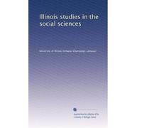 Illinois studies in the social sciences: Volume 7