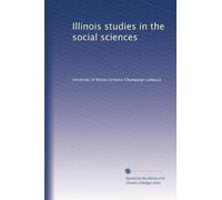 Illinois studies in the social sciences: Volume 8