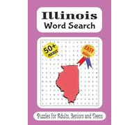 Illinois word search puzzle book: Word Searches with Easy to Read Print about Illinois, Places, Midwest and More / 6x9 inches, 110 pages / 50 plus Puzzles... Gift for Vacations, Holidays and Free Time