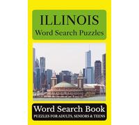 Illinois Word Search Puzzles: 55 Puzzles Celebrating the Places, People, History, and Beauty of Illinois” The Prairie State (Across America Puzzle Series)