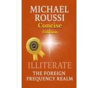 Illiterate: The Foreign Frequency Realm (Concise Edition) (Illiterate: Issour Series)