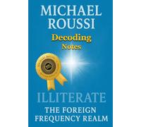 Illiterate: The Foreign Frequency Realm (Decoding Notes) (Illiterate: Issour Series)
