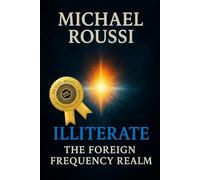 Illiterate: The Foreign Frequency Realm (Master Edition) (Illiterate: Issour Series)