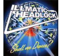 Illmatic Headlock - Shall We Dance ?