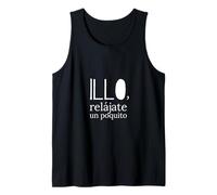 'Illo, relájate un poquito' - Divertida y canalla Camiseta sin Mangas