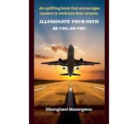 Illuminate The Path: Be You, Do You