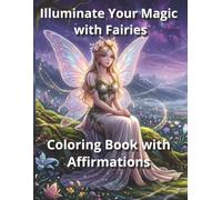 Illuminate Your Magic with Fairies: A Journey of Self-Love and Empowerment