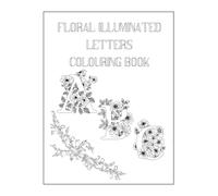 Illuminated Letters: Mindful Moments Colouring