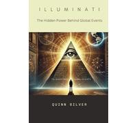 Illuminati: The Hidden Power Behind Global Events