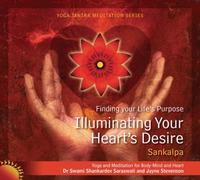 Illuminating Your Heart's Desire (Life Purpose Guided Meditations)
