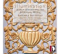 Illumination. Musique spirituelle ancienne des juifs d'Italie. Ensemble Bet Hagat.
