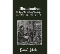 Illumination: The rise of the Anti-Christ ,Knowledge and the Chaotic World