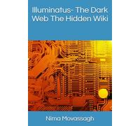 Illuminatus- The Dark Web The Hidden Wiki