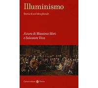Illuminismo Storia di un’idea plurale (Frecce)