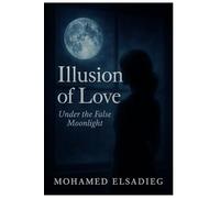 Illusion of Love: Under the False Moonlight