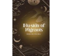 Illusion of Migrants: Inspired by a True Story