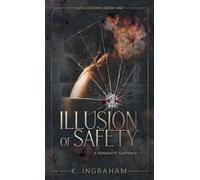 Illusion of Safety: A Romance Suspense Novel (Disillusioned)