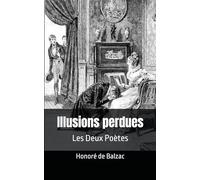 Illusions perdues: Les Deux Poètes